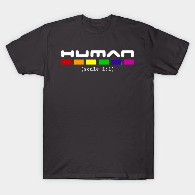 Human - Scale 1:1 & Pride Flag for Celebration of Diversity Rainbow LGBT Pride & Acceptance T-Shirt by bystander